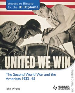 [Sách] Access to History for the IB Diploma: The Second World War and the Americas 1933-45 – Sách giấy gáy xoắn