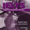 [Sách] Achieve IELTS Teacher's Book: Intermediate to Upper Intermediate: English for International Education (NXB Marshall Cavendish) - Sách giấy...