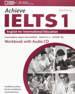 [Sách] Achieve IETLS 1 English for International Education Intermediate - Upper Intermediate (Band 4.5-6) Workbook (2nd Edition) - Sách giấy gáy xoắn