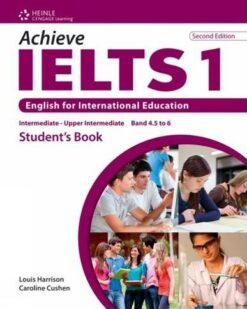[Sách] Achieve IETLS 1 English for International Education Intermediate - Upper Intermediate (Band 4.5-6) Student's Book (2nd Edition) - Sách giấy...
