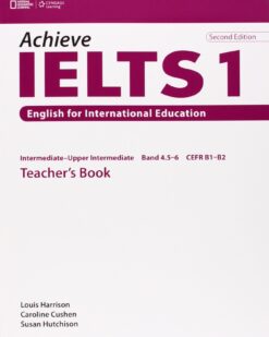 [Sách] Achieve IETLS 1 English for International Education Intermediate - Upper Intermediate (Band 4.5-6) TEACHER's Book (2nd Edition) - Sách giấy...