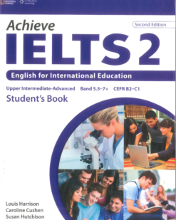 [Sách] Achieve IETLS 2 English for International Education Upper Intermediate-Advanced (Band 5.5-7+) Student's Book (2nd Edition) (NXB National...