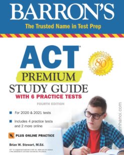 [Sách] ACT Premium Study Guide with 6 Practice Tests (Barrons Test Prep) by Brian Stewart (2020-2021) – Sách giấy gáy xoắn
