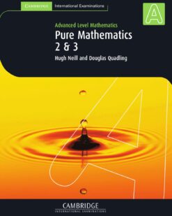 [Sách] Advanced Level Mathematics Pure Mathematics 2 and 3 by Hugh Neil and Douglas Quandling - Sách giấy gáy xoắn