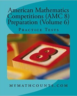 [Sách] American Mathematics Competitions (AMC 8) Preparation - VOLUME 6 - Practice Tests - Sách giấy gáy xoắn
