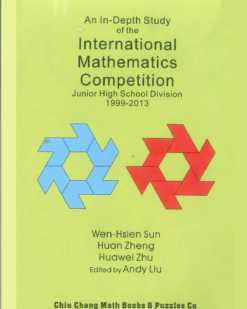 [Sách] An In-Depth Study of the International Mathematics Competition Junior High School Division 1999-2013 Keystage 3 (IWYMIC) Đề thi và Lời giải...