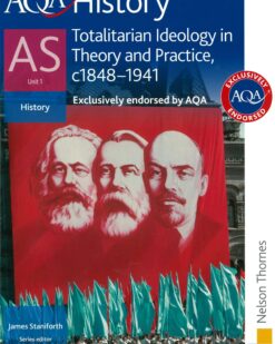 [Sách] AQA History AS: Unit 1 - Totalitarian Ideology in Theory and Practice, c.1848-1941 – Sách giấy gáy xoắn