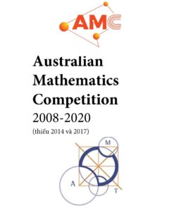 [Sách] Australian Mathematics Competition 2008-2020 (thiếu 2014 và 2017) 540 trang - Tuyển tập đề thi Toán Úc (AMC) - Sách giấy gáy xoắn