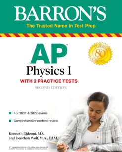 [Sách] Barron’s AP Physics 1 with 2 Practice Tests (2020 & 2021) 2nd Edition (Barron’s Test Prep) – Sách giấy gáy xoắn