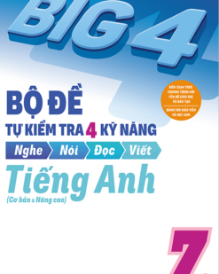 [Sách] Big 4 Bộ Đề Tự Kiểm Tra 4 Kỹ Năng Tiếng Anh Lớp 7 Tập 1 – Sách giấy gáy xoắn