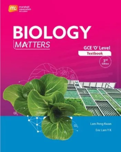 [Sách] Biology Matters GCE O Level Textbook (Lam Peng Kwan, Eric Lam Y K) 3rd Edition 2023 - Sách giấy gáy xoắn