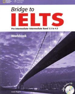 [Sách] Bridge to IELTS Pre-intermediate-Intermediate Band 3.5 to 4.5 Workbook – Sách giấy gáy xoắn