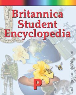 [Sách] Britannica Student Encyclopedia An A to Z Encyclopedia - Volume 10: P – Sách giấy gáy xoắn