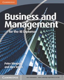 [Sách] Business and Management for the IB Diploma by Peter Stimpson, Alex Smith – Sách giấy gáy xoắn