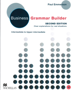 [Sách] Business Grammar Builder: 2nd edition. Intermediate to upper-intermediate. Clear explanations for real situations (2009 Edition) - Sách giấy...