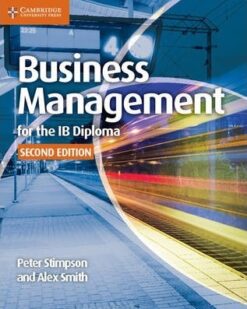 [Sách] Business Management for the IB Diploma Coursebook (2nd Edition) by Peter Stimpson, Alex Smith – Sách giấy gáy xoắn