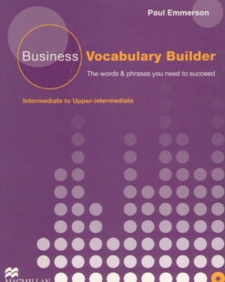[Sách] Business Vocabulary Builder Intermediate to Upper-Intermediate (2013 Edition) The Words and Phrases you need to succeed - Sách giấy gáy xoắn