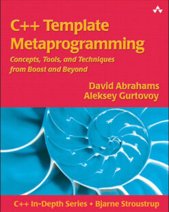 [Sách] C++ Template Metaprogramming: Concepts, Tools, and Techniques from Boost and Beyond (C++ In-Depth) - Sách giấy gáy xoắn