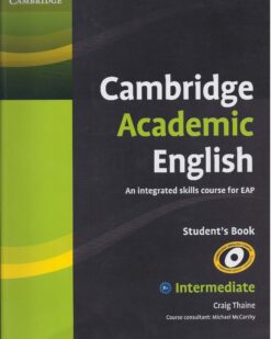 [Sách] Cambridge Academic English B1+ Intermediate Student's Book: An Integrated Skills Course for EAP – Sách giấy gáy xoắn
