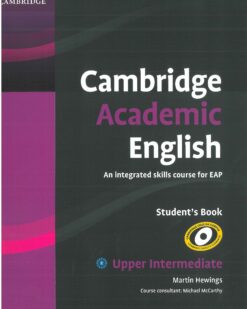 [Sách] Cambridge Academic English B2 Upper Intermediate Student's Book: An Integrated Skills Course for EAP – Sách giấy gáy xoắn