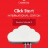 [Sách] Cambridge Click Start International Edition Learner's Book 1 (Third Edition) – Sách giấy gáy xoắn