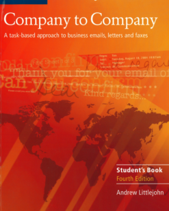 [Sách] Cambridge Company to Company (4th Edition) A Task-Based Approach to Business Emails, Letters and Faxes in English. Student's book – Sách...