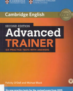 [Sách] Cambridge English Advanced Trainer Second Edition Six Practice Tests with Answers (for revised exam from 2015) – Sách giấy gáy xoắn