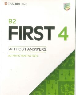 [Sách] Cambridge English First 4 (B2) Without Answers Authentics Practice Tests (2020) - KHÔNG BAO GỒM ĐÁP ÁN - Sách giấy gáy xoắn