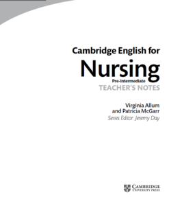 [Sách] Cambridge English for Nursing Pre-intermediate TEACHER'S NOTES (2010 version) – Sách giấy gáy xoắn