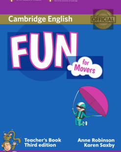 [Sách] Cambridge FUN for Movers TEACHER's Book (3rd Edition - PHIÊN BẢN CŨ) - Sách giấy gáy xoắn