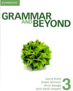 [Sách] Cambridge Grammar and Beyond 3 Student's book (458 trang) (2012 - 1st edition)- Sách giấy gáy xoắn