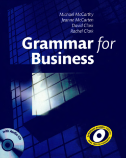 [Sách] Cambridge Grammar for Business McCarthy M., McCarten J., Clark D., Clark R. 2012 - Sách giấy gáy xoắn