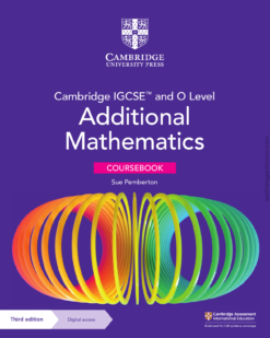 [Sách] Cambridge IGCSE and O Level Additional Mathematics (3rd Edition 2023) Coursebook - Sách giấy gáy xoắn