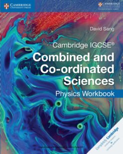 [Sách] Cambridge IGCSE Combined and Co-ordinated Sciences (1st Edition 2017) Physics Workbook (có kèm đáp án) - Sách giấy gáy xoắn