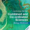 [Sách] Cambridge IGCSE Combined and Co-ordinated Sciences (1st Edition 2017) Biology Workbook (có kèm đáp án) - Sách giấy gáy xoắn