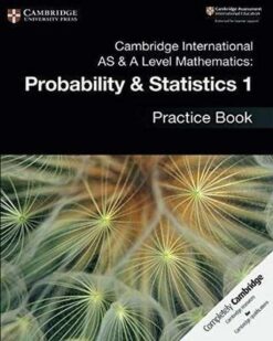 [Sách] Cambridge International AS and A Level Mathematics Probability & Statistics 1 Practice Book – Sách giấy gáy xoắn