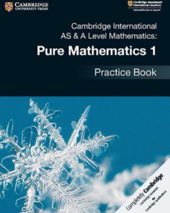 [Sách] Cambridge International AS and A Level Mathematics : Pure Mathematics 1 (2018) Practice Book - Sách giấy gáy xoắn