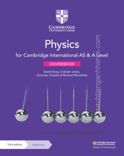 [Sách] Cambridge International AS and A Level Physics Coursebook (Third Edition 2020) (Part I + Part II) – Sách giấy gáy xoắn