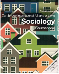 [Sách] Cambridge International AS and A Level Sociology Coursebook by Chris Livesey 2014 (1st Edition) - Sách giấy gáy xoắn