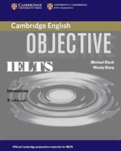 [Sách] Cambridge Objective IELTS Intermediate Workbook with Answers (band 5.0 - 6.0) - Sách giấy gáy xoắn