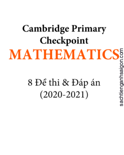 [Sách] Cambridge Primary Checkpoint MATHEMATICS (0845) Đề thi và Đáp án 2020-2021 ( sách 225 trang) - Sách giấy gáy xoắn