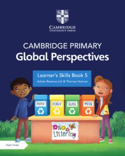 [Sách] Cambridge Primary Global Perspectives (1st Edition 2022) Learner's Skills Book Stage 5 - Sách giấy gáy xoắn