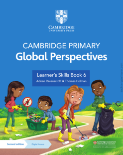 [Sách] Cambridge Primary Global Perspectives (2nd Edition 2024) Learner's Skills Book Stage 6 - Sách giấy gáy xoắn
