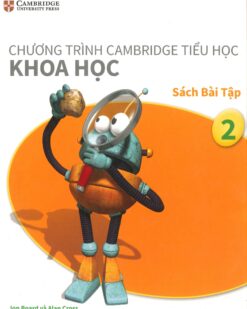 [Sách] Cambridge Science 2 Activity – Khoa học 2 Sách bài tập (Vinschool) song ngữ Anh Việt (1st Edition) - Sách giấy gáy xoắn