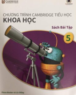 [Sách] Cambridge Science 5 Activity– Khoa học 5 Sách bài tập (Vinschool) song ngữ Anh Việt (1st Edition) - Sách giấy gáy xoắn