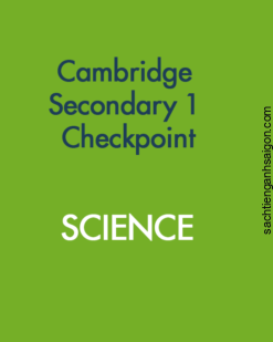 [Sách] Cambridge Secondary 1 Checkpoint Science- Đề thi Checkpoint cấp 2 hê Cambridge môn Khoa học - Sách giấy gáy xoắn