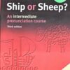 [Sách] Cambridge Ship or Sheep? An intermediate pronunciation course Third Edition - sách giấy gáy xoắn