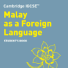 [Sách] Collins Cambridge IGCSE Malay as a Foreign Language Student's Book (2nd edition 2020) - Sách giấy gáy xoắn