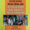 [Sách] Collins Cobuild English Guides Vol.7 - METAPHOR - Lời nói ẩn dụ trong tiếng Anh (dịch và chú giải Nguyễn Thành Yến) – Sách giấy gáy xoắn