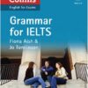 [Sách] Collins English for Exam - Grammar for IELTS by Fiona Aish & Jo Tomlinson – Sách giấy gáy xoắn